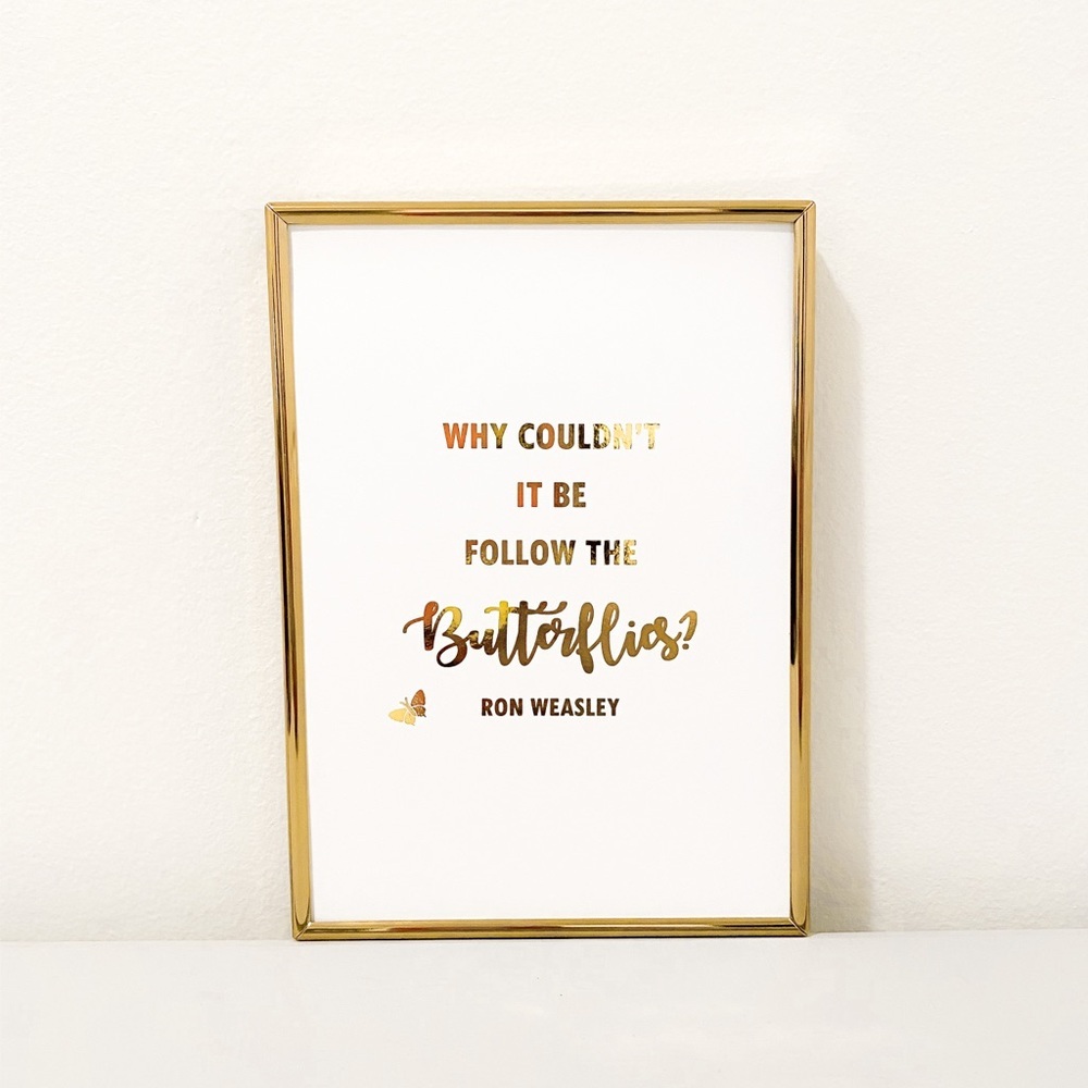 Harry Potter/ Ron Butterflies Foil Quote
